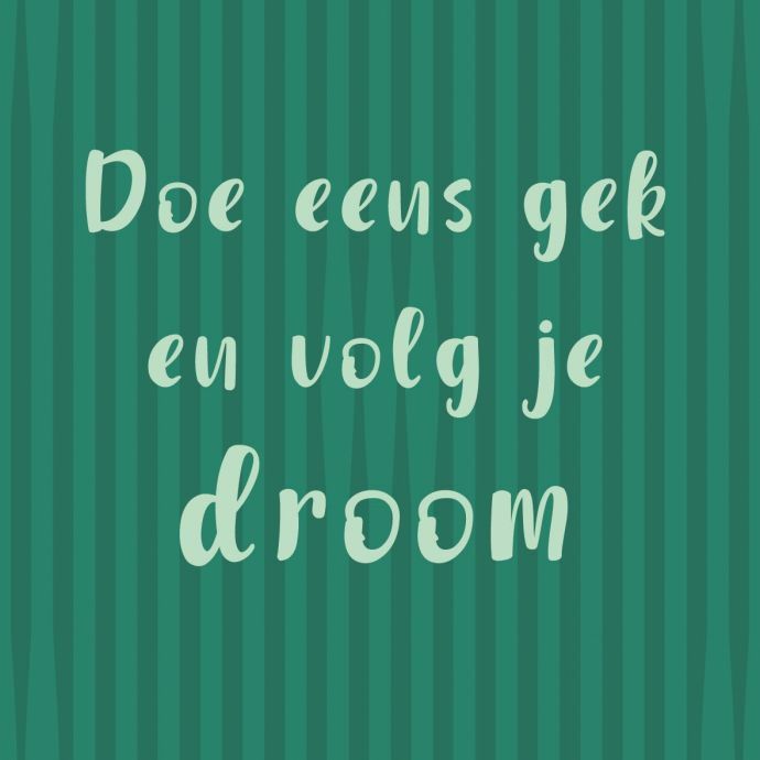 Tegeltje 'Volg je droom'