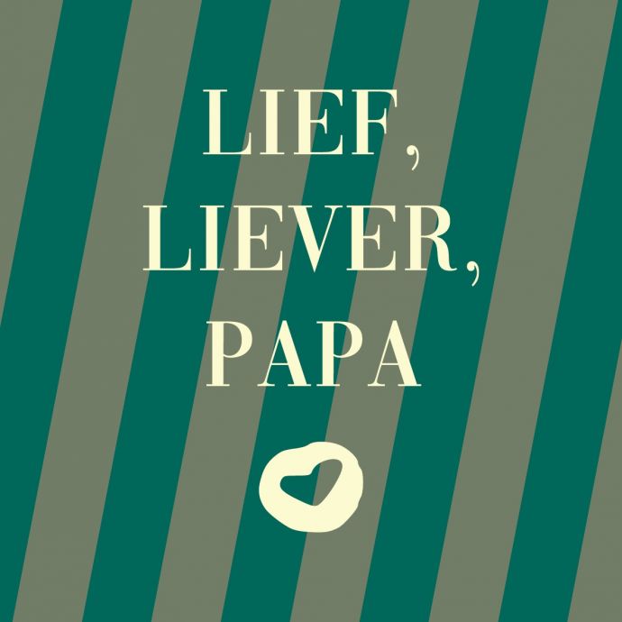 Tegeltje 'Lief liever papa'